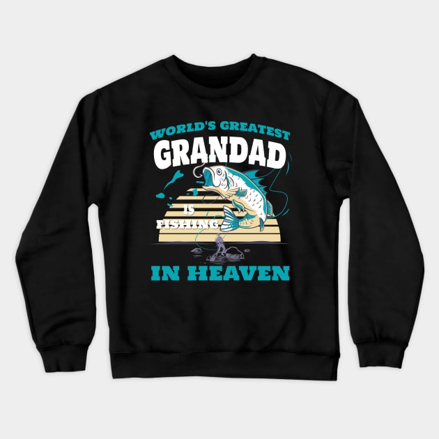 World Greatest Grandad Fishing in Heaven Family Remembrance Crewneck Sweatshirt by AimArtStudio